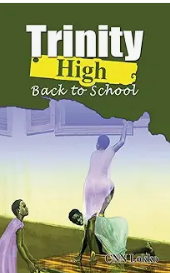 Image of the second book in CNN Lokko's Trinity High series titled, Trinity High: Back to school